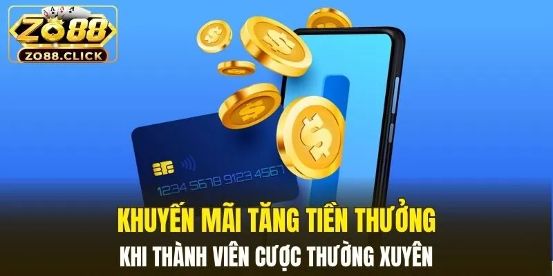 Tăng nạp tiền thưởng thường xuyên từ Zo88